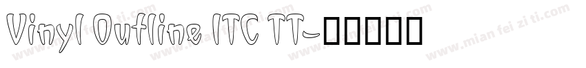 Vinyl Outline ITC TT字体转换